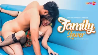 Family Lover – 2024 – Uncut Hindi Hot Short Film – UncutPlus