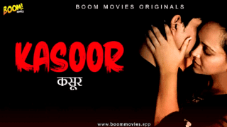 Kasoor – 2022 – Hindi Hot Short Film – BoomMovies.App