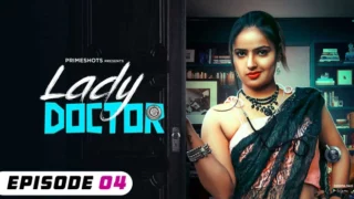 Lady Doctor – S01E04 – 2024 – Hindi Hot Web Series – PrimeShots