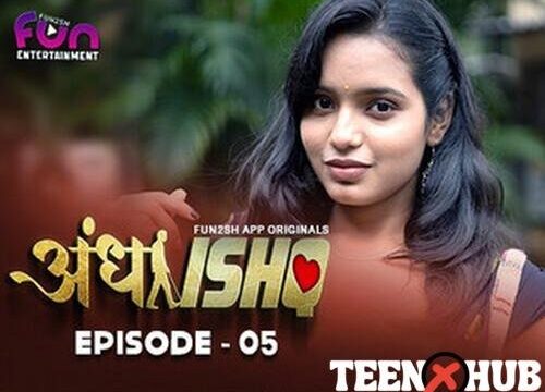 Andha Ishq – S01E05 – 2024 – Hindi Hot Web Series – Fun2sh