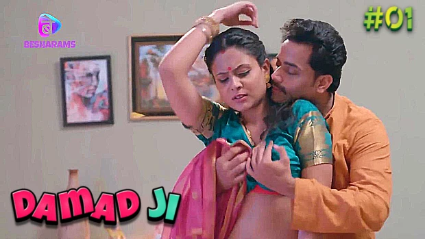 Damad Ji – E01 – 2024 – Hindi Hot Web Series – Besharams