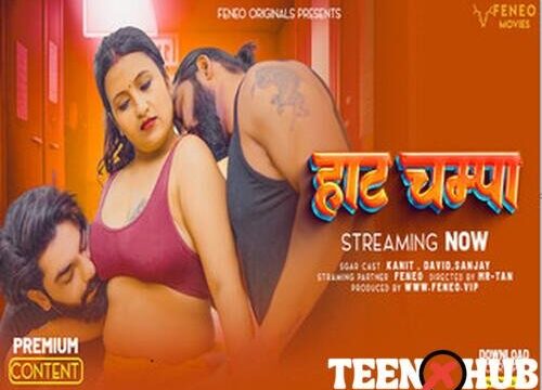 Hot Champa – 2024 – Hindi Hot Short Film – Feneo