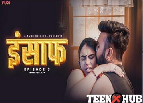 Insaf – S01E03 – 2024 – Hindi Uncut Web Serie – Fugi